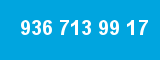 936 713 99 17